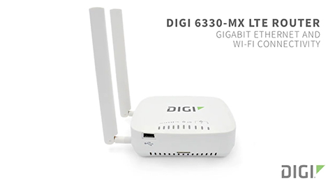 Digi 6330-MX LTE路由器可在任何位置实现灵活的业务连续性